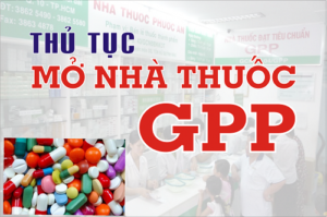 Thủ tục mở nhà thuốc GPP
